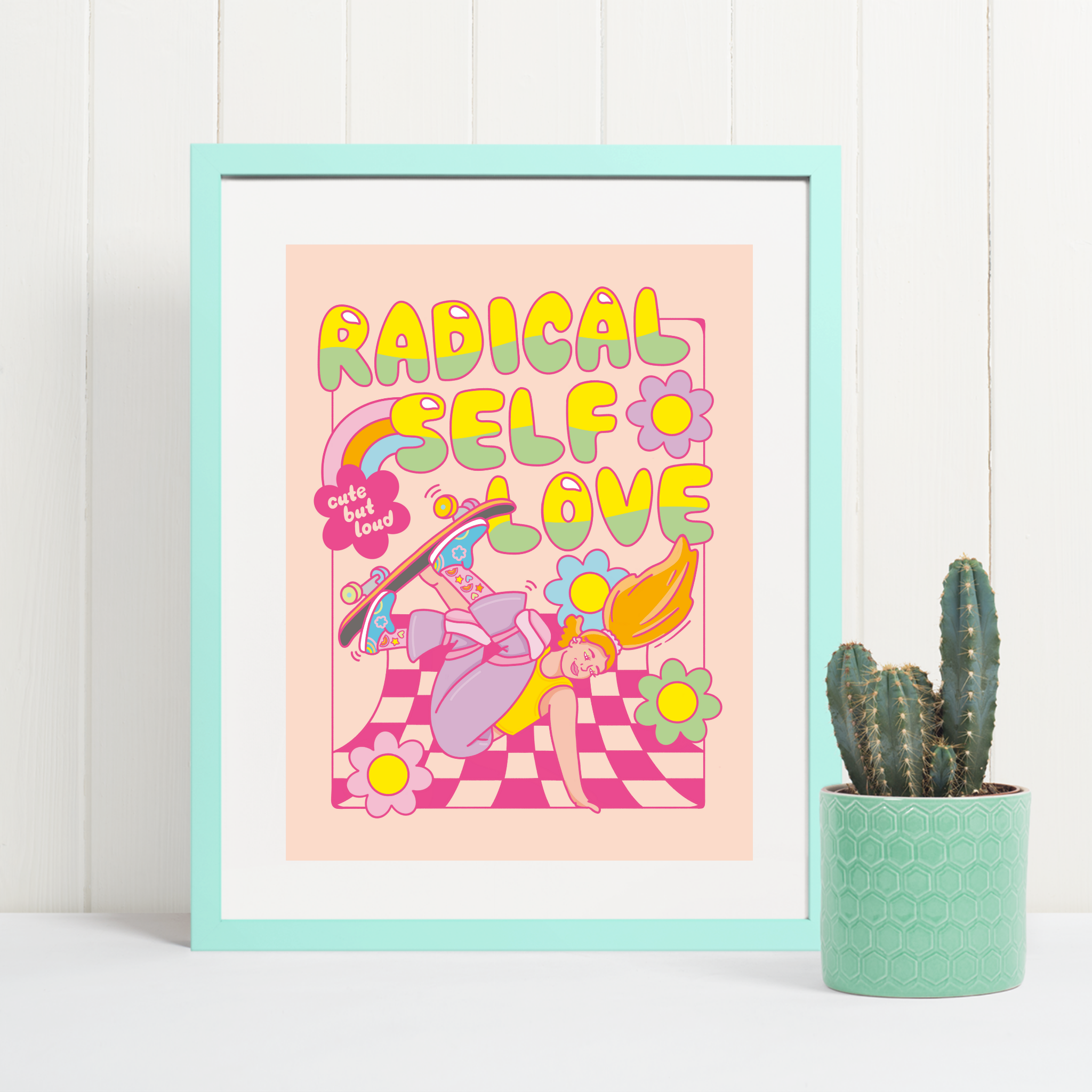 Radical Self Love Art Print